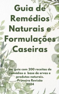 Guia Completo de Remédios Naturais e Formulações Caseiras